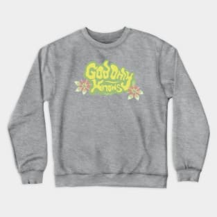 God Only Knows Crewneck Sweatshirt